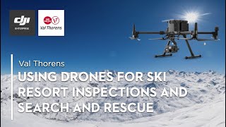 Using Drones to Improve Val Thorens' Ski Operations